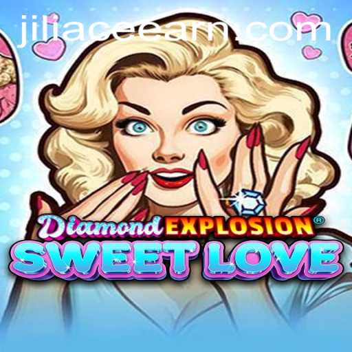 Explore the Vibrant World of DiamondExplosionSweetLove with Jili Ace